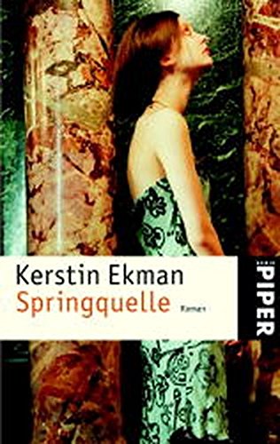 Springquelle: Roman (Piper Taschenbuch, Band 23738) Contemporary literature