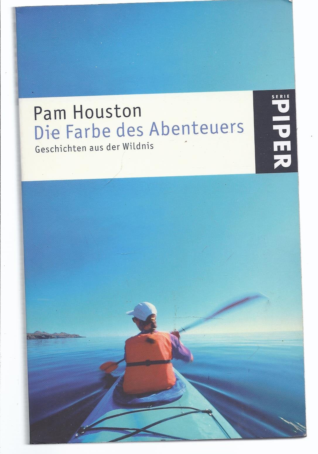 Die Farbe des Abenteuers: Geschichten aus der Wildnis (Piper Taschenbuch, Band 3761) Personalities