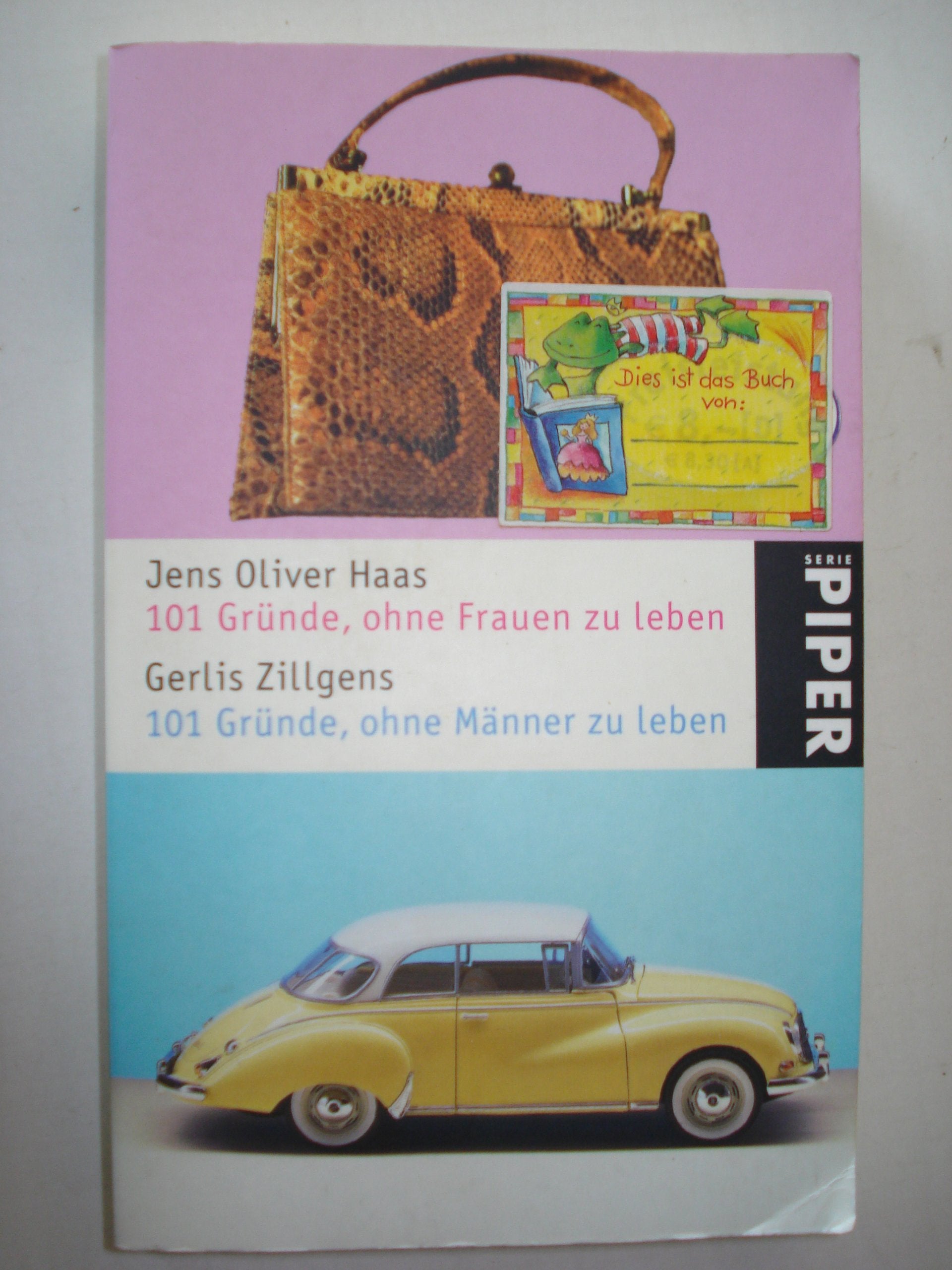 101 Gründe, ohne Frauen zu leben · 101 Gründe, ohne Männer zu leben (Piper Taschenbuch, Band 3774) Books