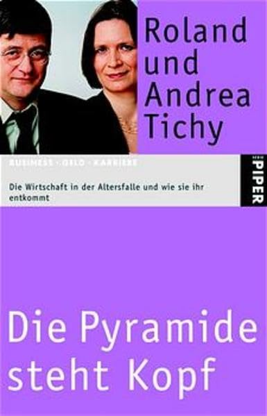 Die Pyramide steht Kopf: Die Wirtschaft in der Altersfalle und wie sie ihr entkommt (Piper Taschenbuch, Band 3783) Law