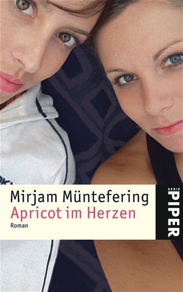 Apricot im Herzen: Roman (Piper Taschenbuch, Band 23803) Contemporary literature