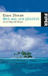 Weit weg und glücklich: Von der Magie des Reisens (Piper Taschenbuch, Band 3875) Books