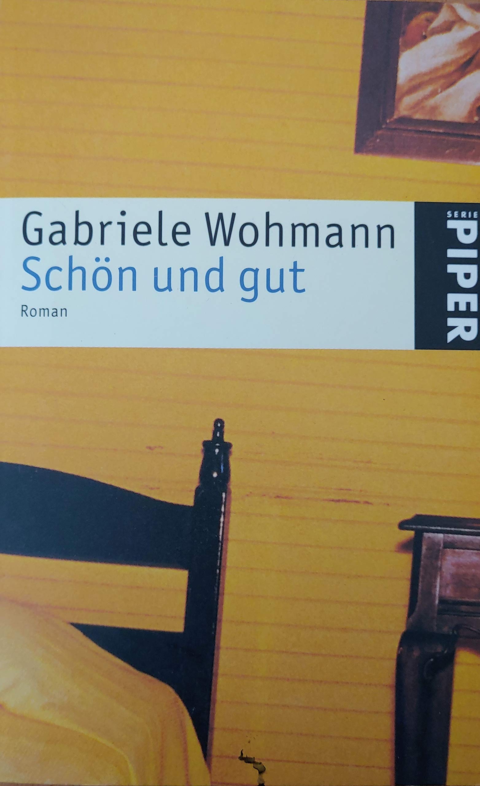 Schön und gut: Roman (Piper Taschenbuch, Band 3889) Contemporary literature