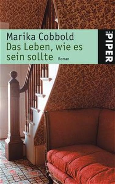 Das Leben, wie es sein sollte: Roman (Piper Taschenbuch, Band 3925) Contemporary literature