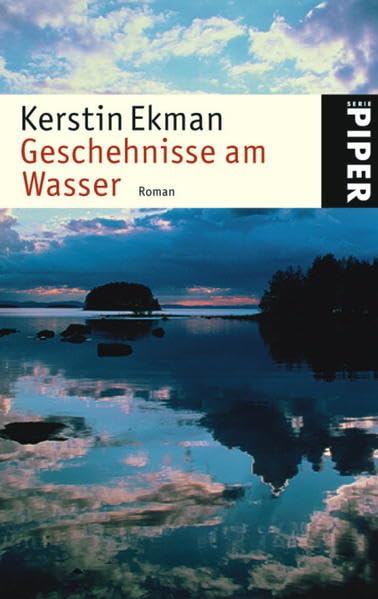 Geschehnisse am Wasser: Roman (Piper Taschenbuch, Band 3949) Contemporary literature