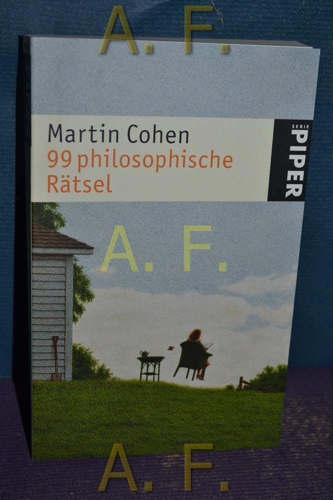 99 philosophische Rätsel (Piper Taschenbuch, Band 3956) Philosophy