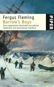 Barrow's Boys: Eine unglaubliche Geschichte von wahrem Heldenmut und bravourösem Scheitern (Piper Taschenbuch, Band 3966) Fiction