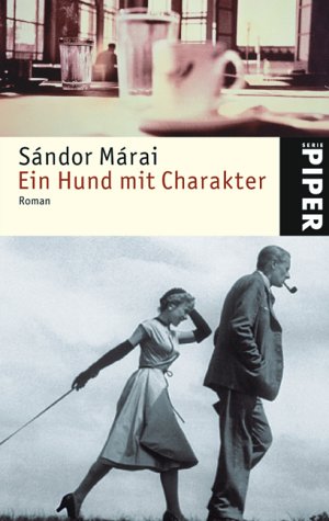 Ein Hund mit Charakter: Roman (Piper Taschenbuch, Band 24009) Classics