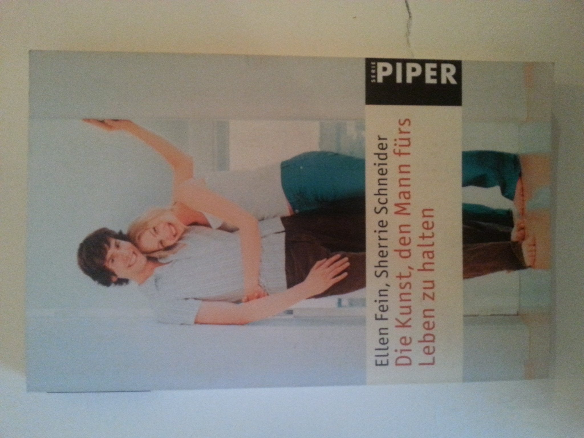 Die Kunst, den Mann fürs Leben zu halten (Piper Taschenbuch, Band 4047) Books
