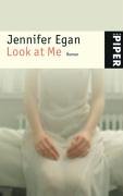 Look at Me: Roman (Piper Taschenbuch, Band 4056) Contemporary literature