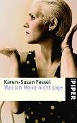 Was ich Moira nicht sage: Erzählungen (Piper Taschenbuch, Band 4091) Contemporary literature