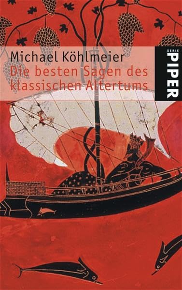 Die besten Sagen des klassischen Altertums (Piper Taschenbuch, Band 4113) Poetry