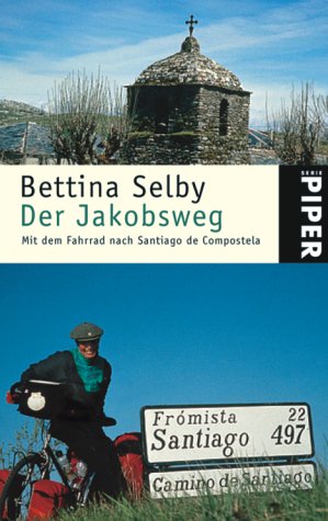 Der Jakobsweg: Mit dem Fahrrad nach Santiago de Compostela (Piper Taschenbuch, Band 4140) Leisure, Home & Garden