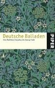 Deutsche Balladen: Von Matthias Claudius bis Georg Trakl (Piper Taschenbuch, Band 24143) Poetry