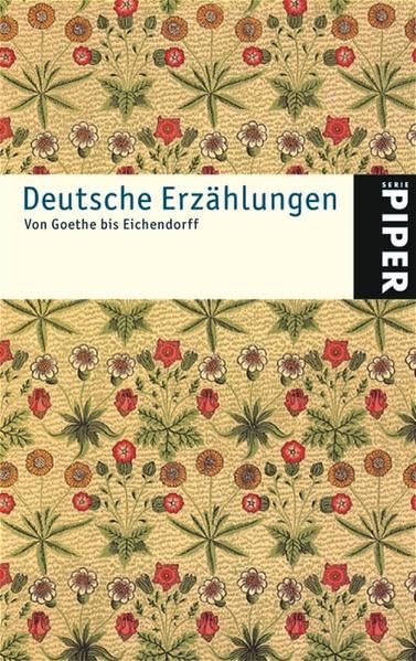 Deutsche Erzählungen: Von Goethe bis Eichendorff (Piper Taschenbuch, Band 4144) Contemporary literature