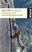 Climbing Free: In den steilsten Wänden der Welt (Piper Taschenbuch, Band 4164) Leisure & Fun