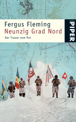 Neunzig Grad Nord: Der Traum vom Pol (Piper Taschenbuch, Band 4205) Leisure, Home & Garden