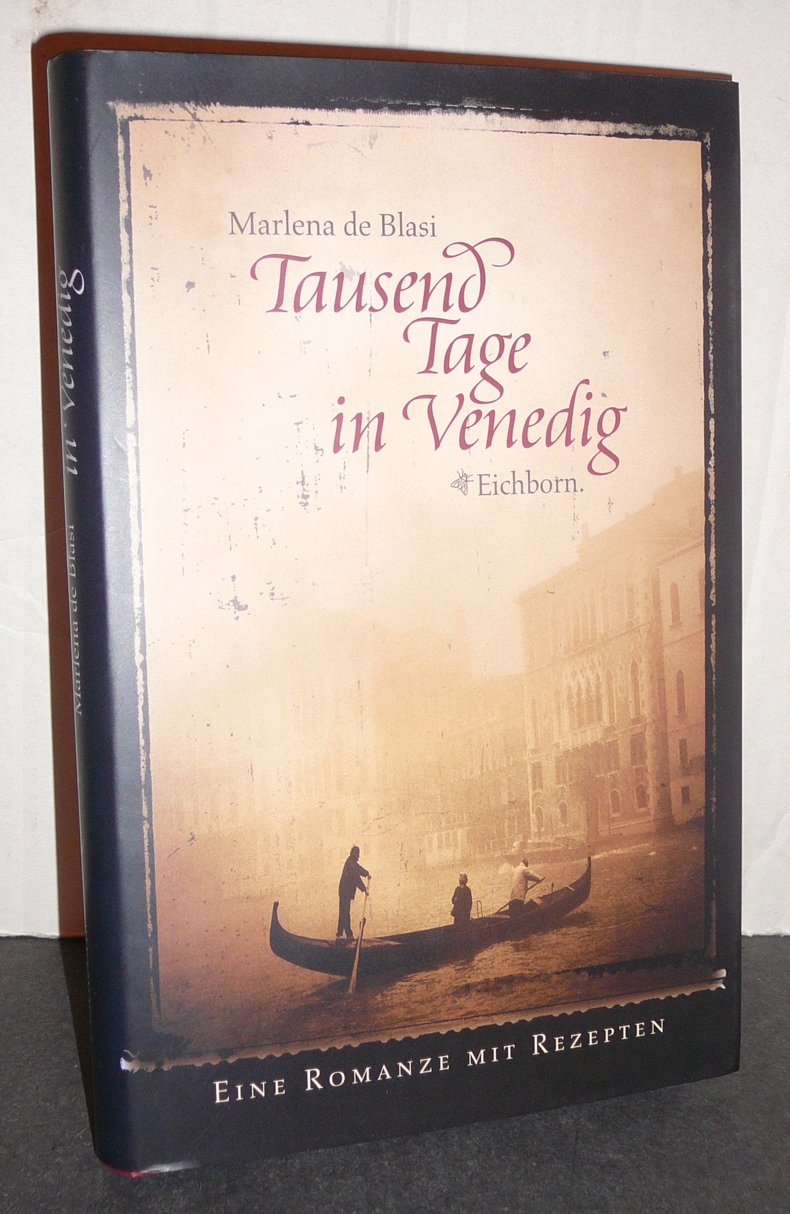 Tausend Tage in Venedig: Eine Romanze mit Rezepten Contemporary literature
