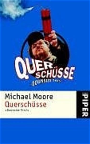 Querschüsse: »Downsize This!« (Piper Taschenbuch, Band 4251) Politics & History