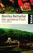 Der goldene Fluß: Historischer Roman (Piper Taschenbuch, Band 4257) Historical Fiction