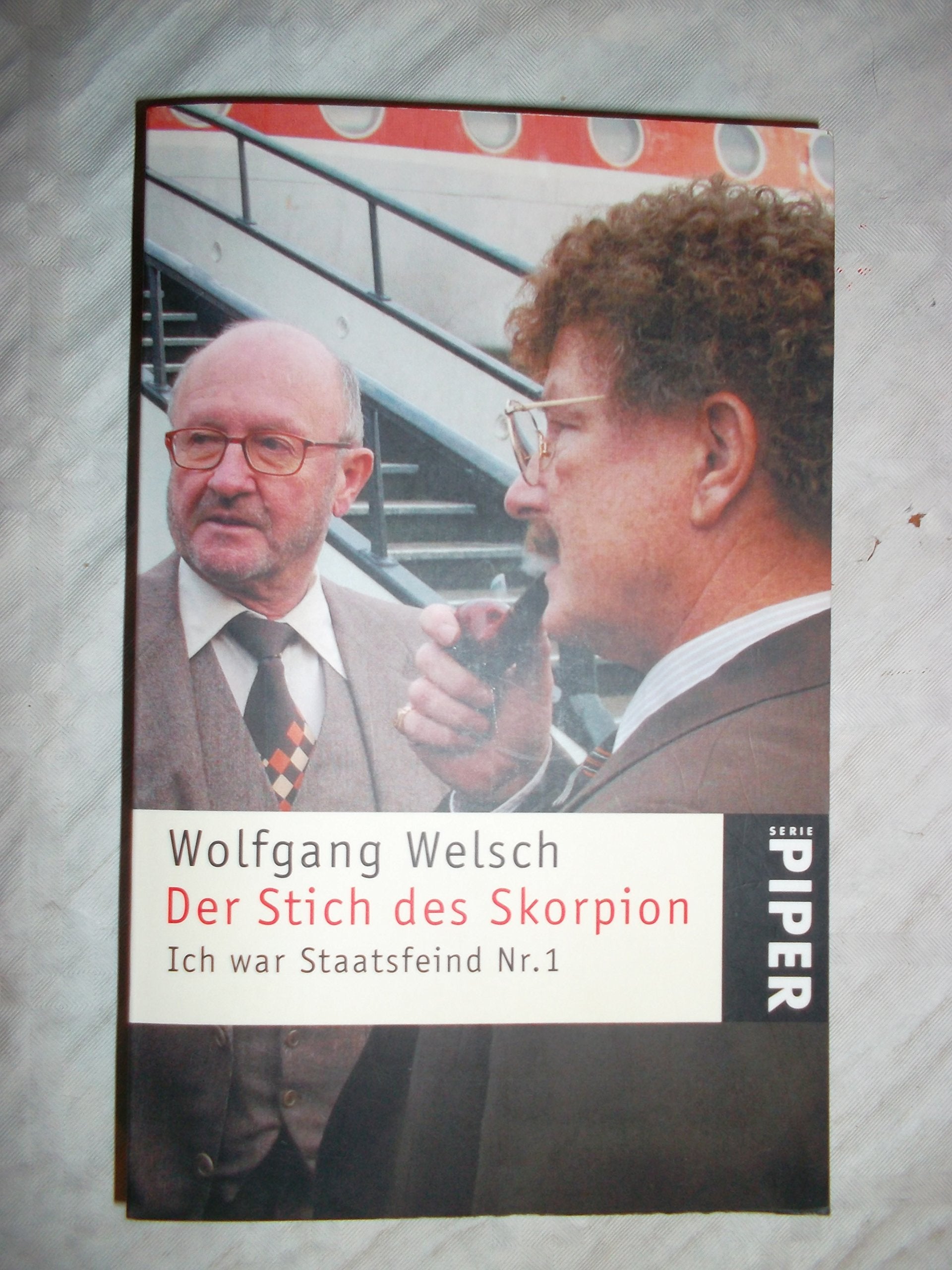 Der Stich des Skorpion: Ich war Staatsfeind Nr. 1 (Piper Taschenbuch, Band 4281) Fiction