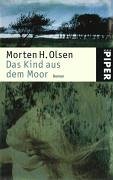 Das Kind aus dem Moor: Roman (Piper Taschenbuch, Band 4337) Contemporary literature
