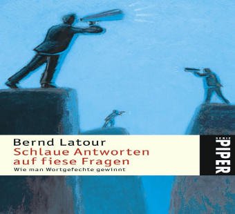 Schlaue Antworten auf fiese Fragen: Wie man Wortgefechte gewinnt (Piper Taschenbuch, Band 4357) Business, Finance & Career