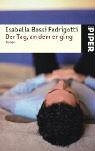 Der Tag, an dem er ging: Roman (Piper Taschenbuch, Band 4395) Contemporary literature