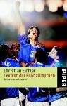 Lexikon der Fußballmythen (Piper Taschenbuch, Band 4423) Learning & Reference