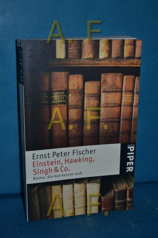 Einstein, Hawking, Singh & Co.: Bücher, die man kennen muß: Bücher, die man kennen muss (Piper Taschenbuch, Band 4436) Leisure, Home & Garden
