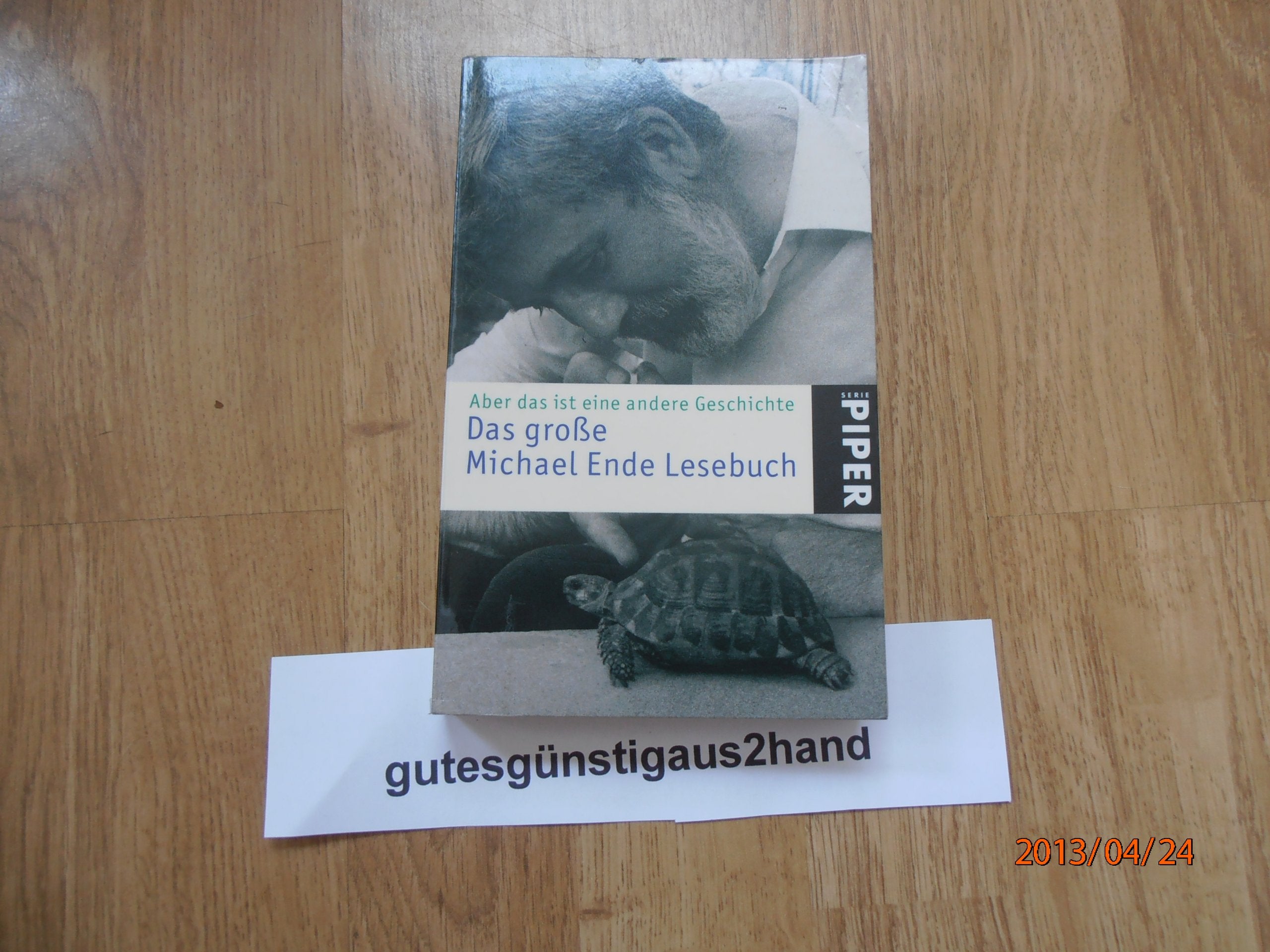 Aber das ist eine andere Geschichte ...: Das große Michael Ende Lesebuch: Das grosse Michael Ende Lesebuch (Piper Taschenbuch, Band 4444) Contemporary literature