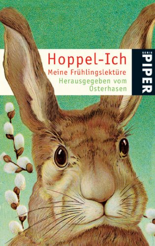 Hoppel-Ich: Meine Frühlingslektüre (Piper Taschenbuch, Band 4496) Fiction