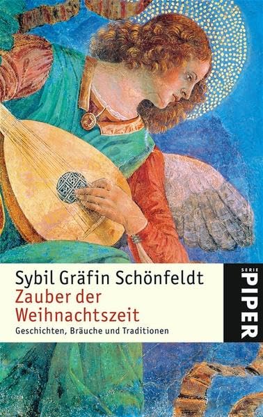 Zauber der Weihnachtszeit: Geschichten Bräuche und Traditionen (Piper Taschenbuch, Band 4501) Poetry