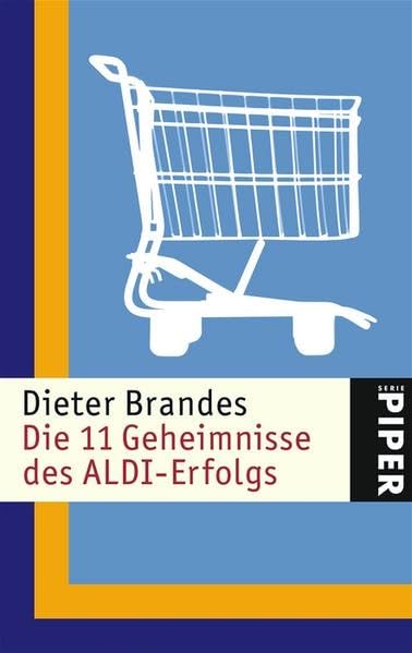 Die 11 Geheimnisse des ALDI-Erfolgs (Piper Taschenbuch, Band 24516) Law