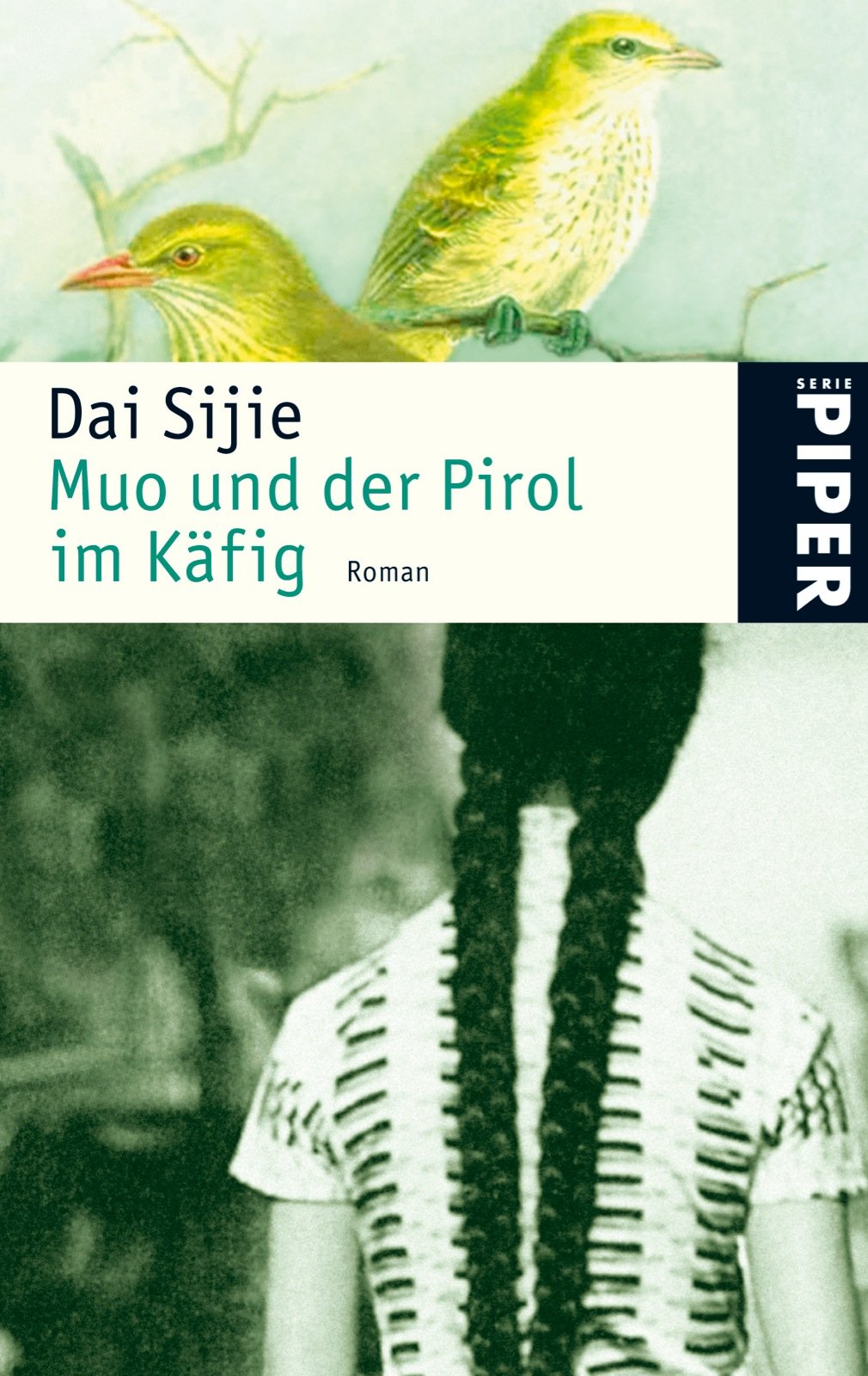 Muo und der Pirol im Käfig: Roman (Piper Taschenbuch, Band 24520) Contemporary literature