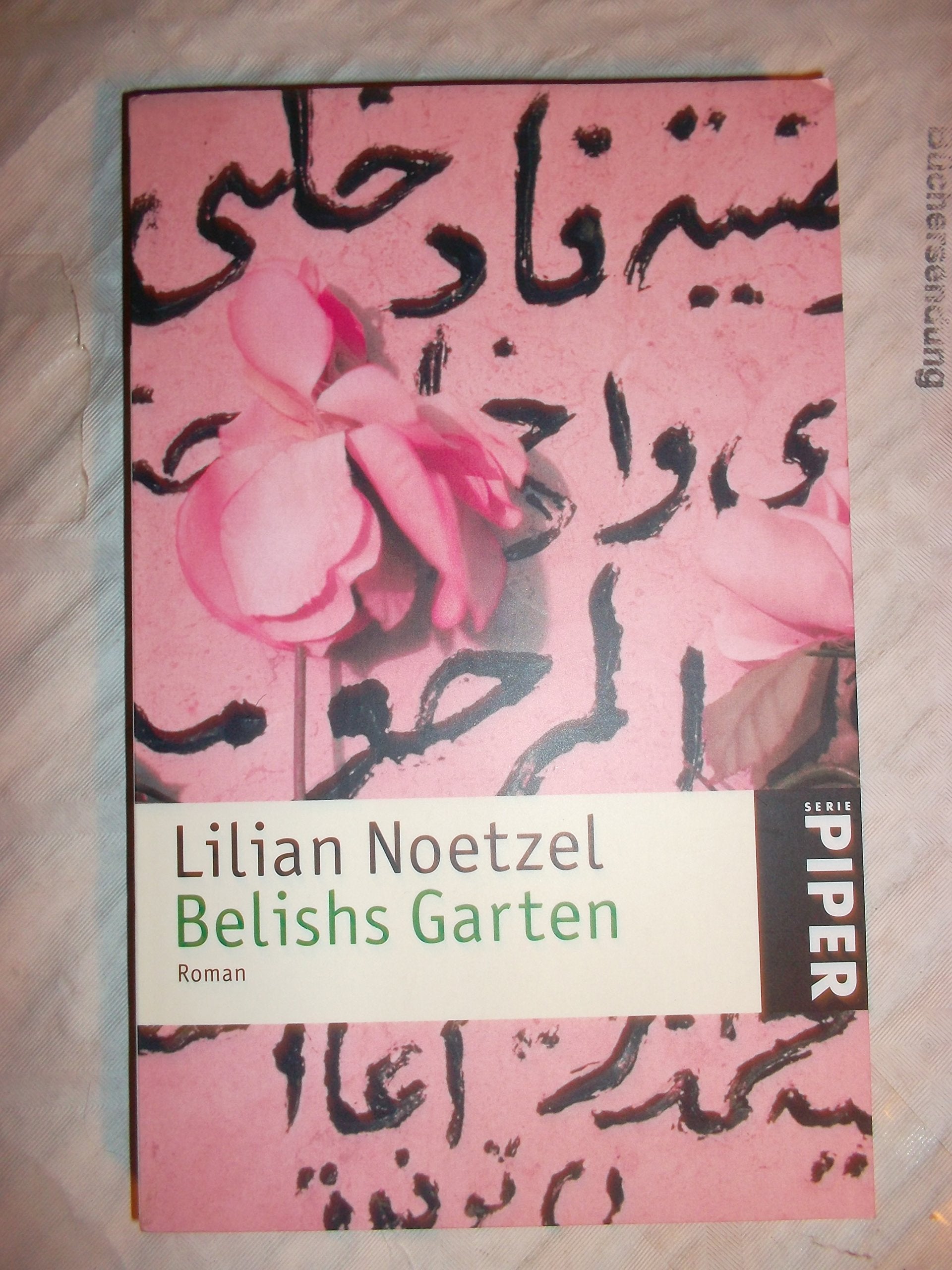Belishs Garten: Roman (Piper Taschenbuch, Band 4545) Contemporary literature