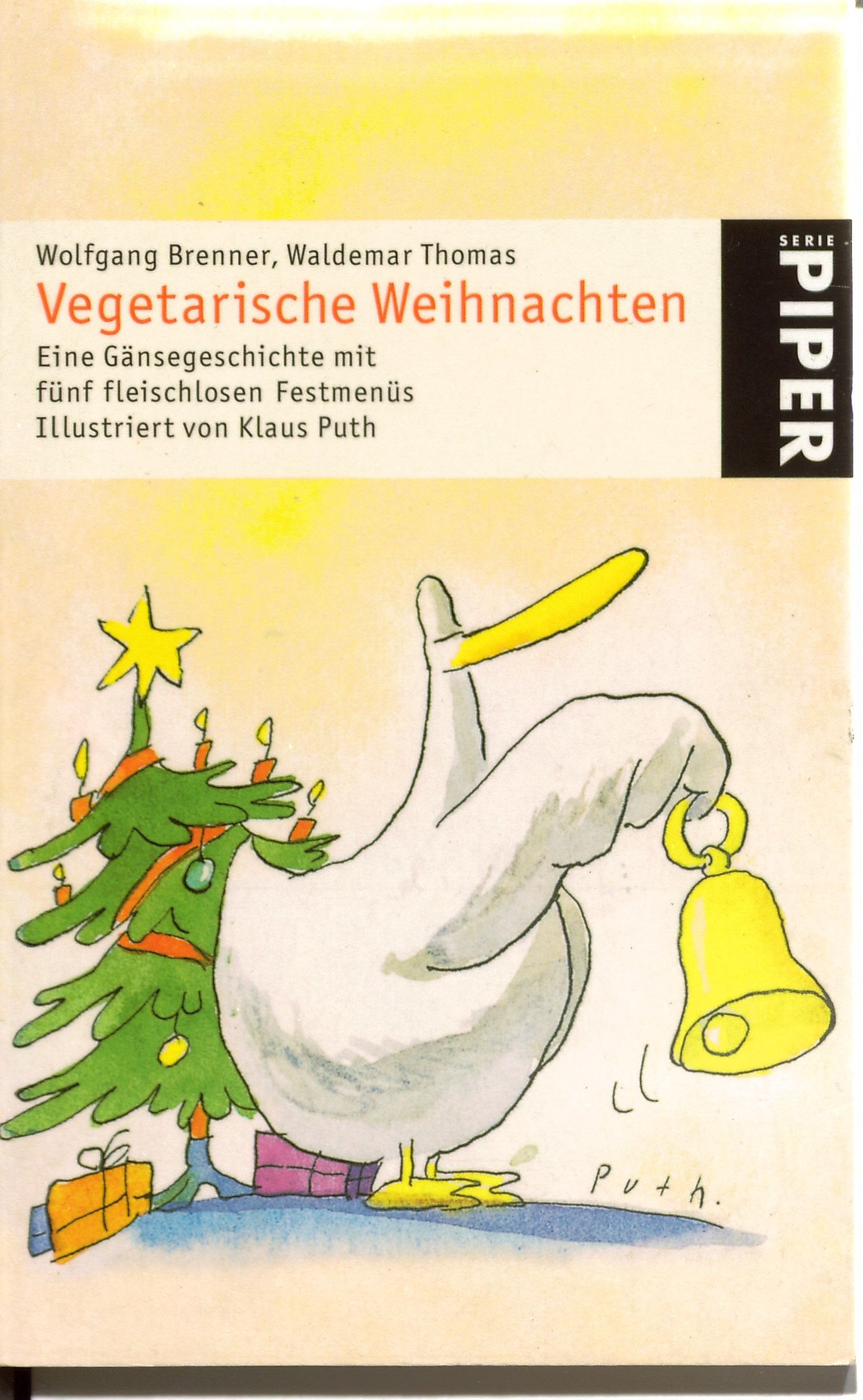 Vegetarische Weihnachten: Eine Gänsegeschichte mit fünf fleischlosen Festmenüs (Piper Taschenbuch, Band 4547) Lifestyle