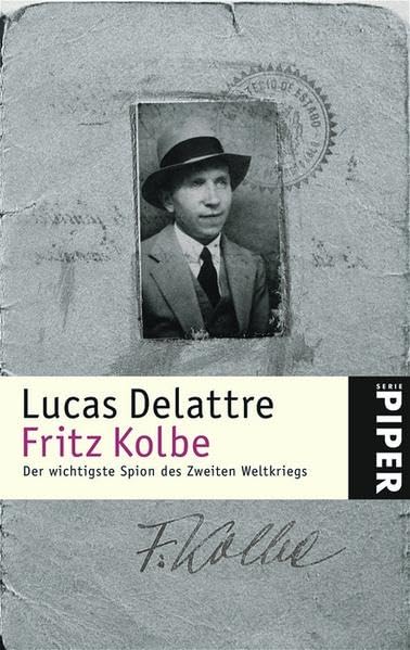 Fritz Kolbe: Der wichtigste Spion des Zweiten Weltkriegs (Piper Taschenbuch, Band 4571) Memories