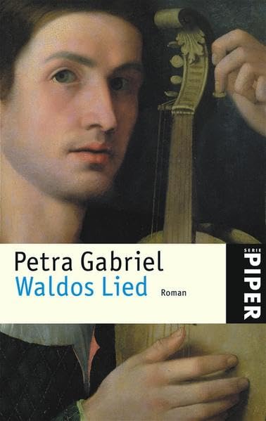 Waldos Lied: Roman (Piper Taschenbuch, Band 4581) Historical Fiction