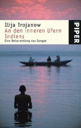 An den inneren Ufern Indiens: Eine Reise entlang des Ganges (Piper Taschenbuch, Band 4632) Leisure, Home & Garden