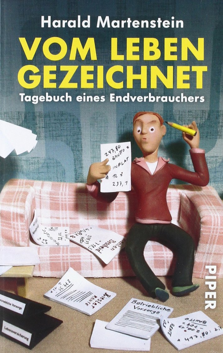 Vom Leben gezeichnet: Tagebuch eines Endverbrauchers (Piper Taschenbuch, Band 24645) Leisure, Home & Garden