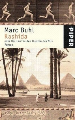 Rashida: oder Der Lauf zu den Quellen des Nils (Piper Taschenbuch, Band 4648) Contemporary literature