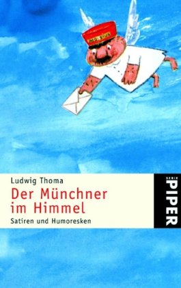 Der Münchner im Himmel: Satiren und Humoresken (Piper Taschenbuch, Band 4673) Leisure, Home & Garden