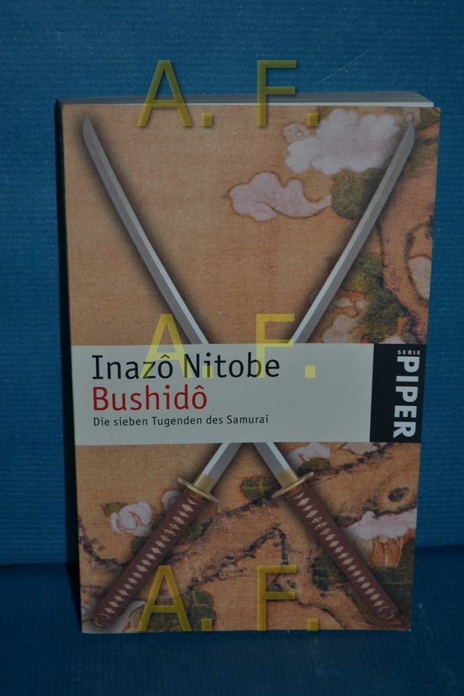 Bushidô: Die sieben Tugenden des Samurai (Piper Taschenbuch, Band 24680) Politics & History