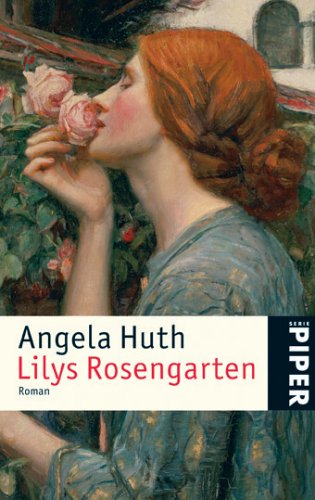 Lilys Rosengarten: Roman (Piper Taschenbuch, Band 4735) Contemporary literature