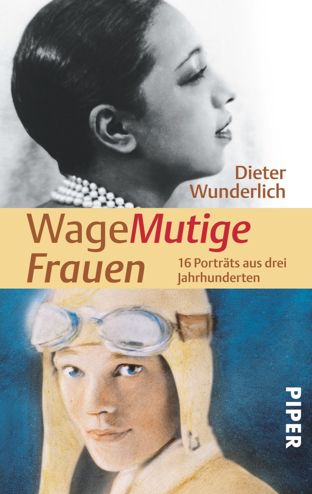 WageMutige Frauen: 16 Porträts aus drei Jahrhunderten Memories