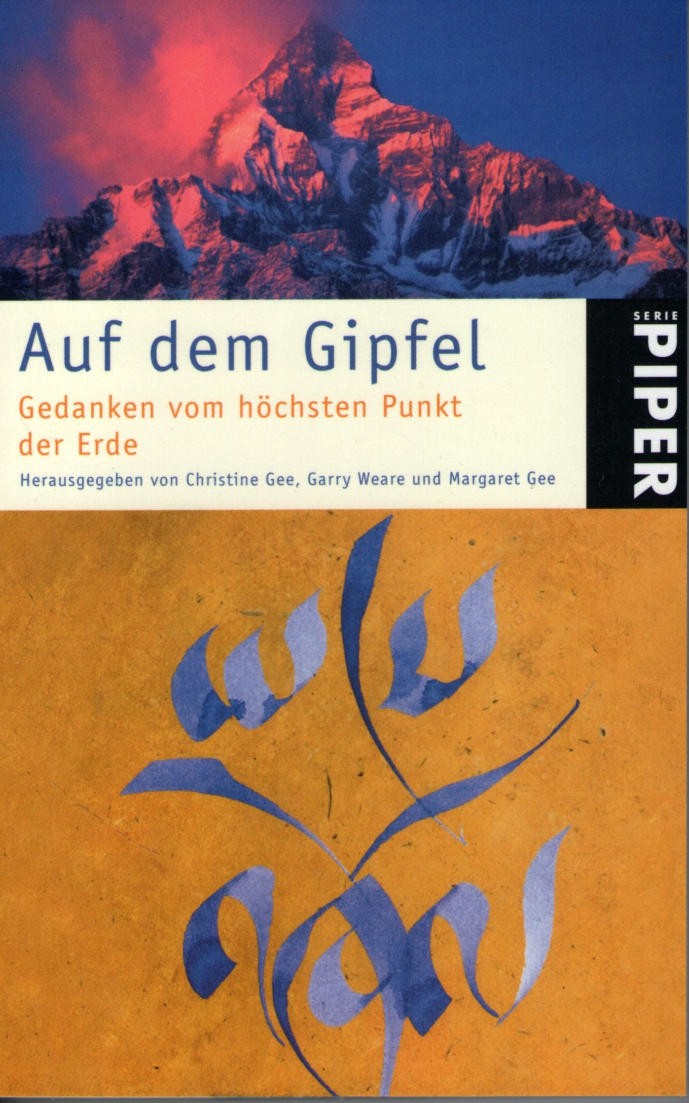 Auf dem Gipfel: Gedanken vom höchsten Punkt der Erde (Piper Taschenbuch, Band 4799) Politics & Society