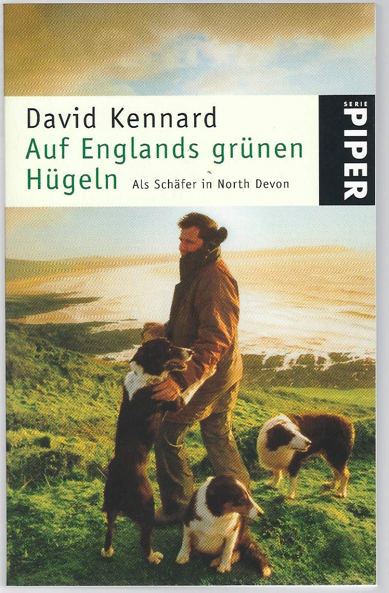 Auf Englands grünen Hügeln: Als Schäfer in North Devon (Piper Taschenbuch, Band 24805) Fiction