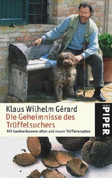 Die Geheimnisse des Trüffelsuchers: Mit handverlesenen alten und neuen Trüffelrezepten (Piper Taschenbuch, Band 4826) Contemporary literature Books