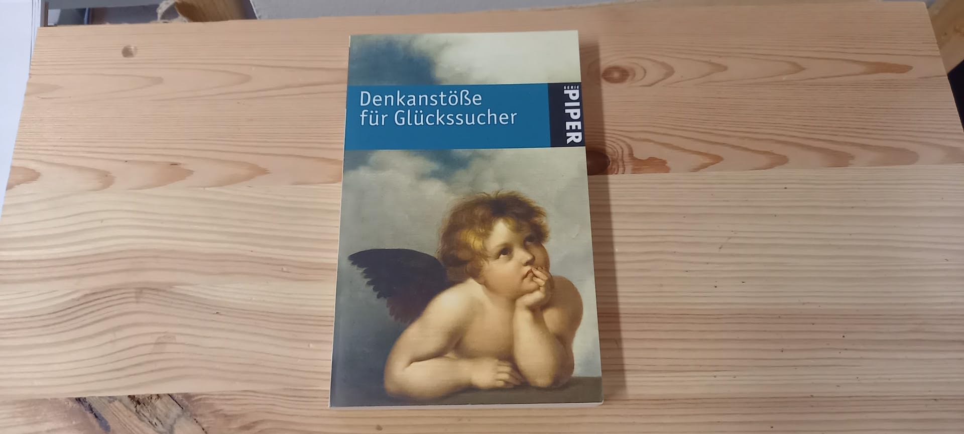 Denkanstöße für Glückssucher (Piper Taschenbuch, Band 4833) Fiction
